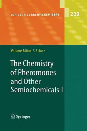 Cover image for The Chemistry of Pheromones and Other Semiochemicals I