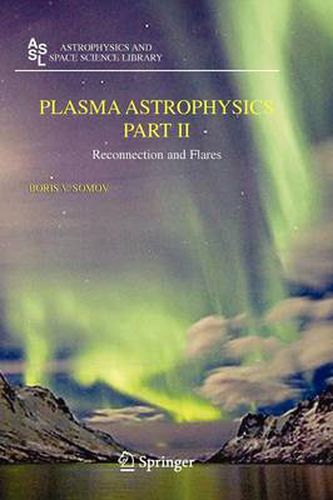 Cover image for Plasma Astrophysics, Part II: Reconnection and Flares