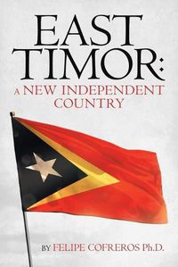 Cover image for East Timor: a New Independent Country