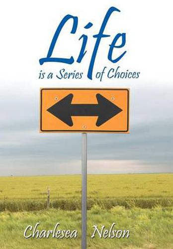Cover image for Life Is a Series of Choices