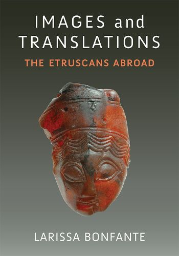 Cover image for Images and Translations: The Etruscans Abroad