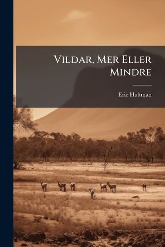 Cover image for Vildar, Mer Eller Mindre: Skisser Frn Australien