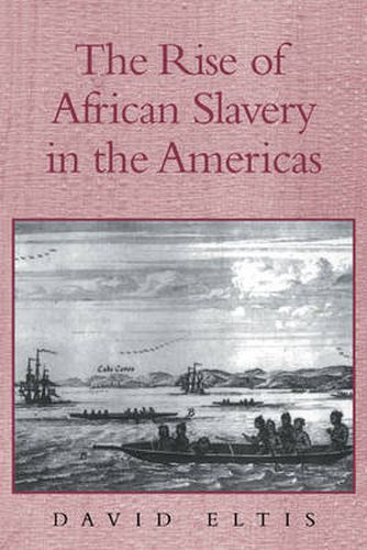 Cover image for The Rise of African Slavery in the Americas