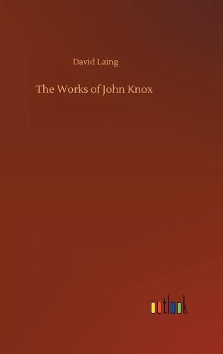 Cover image for The Works of John Knox