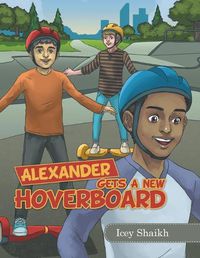 Cover image for Alexander Gets a New Hoverboard