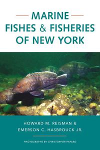 Cover image for Marine Fishes and Fisheries of New York