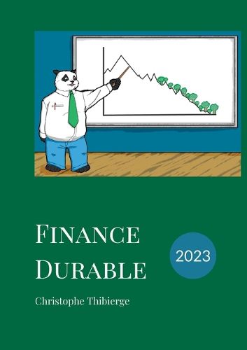 Cover image for Finance durable: Comment la finance d'entreprise pourra ou devra s'adapter aux defis actuels