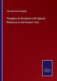 Cover image for Thoughts on Revelation with Special Reference to the Present Time