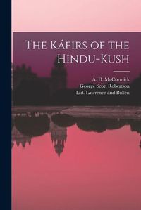 Cover image for The K?firs of the Hindu-Kush