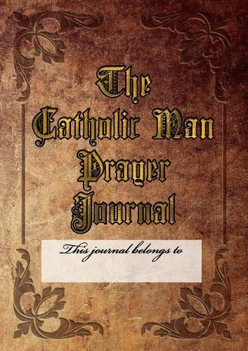 Cover image for The Catholic Man Prayer Journal