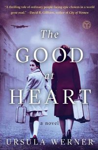 Cover image for The Good at Heart: A Novel