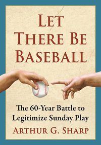 Cover image for Let There Be Baseball