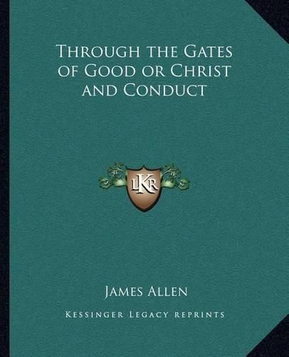 Through the Gates of Good or Christ and Conduct