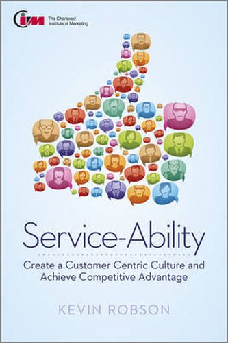 Cover image for Service-Ability: Create a Customer Centric Culture and Achieve Competitive Advantage