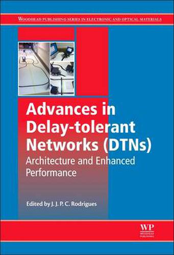 Cover image for Advances in Delay-tolerant Networks (DTNs): Architecture and Enhanced Performance