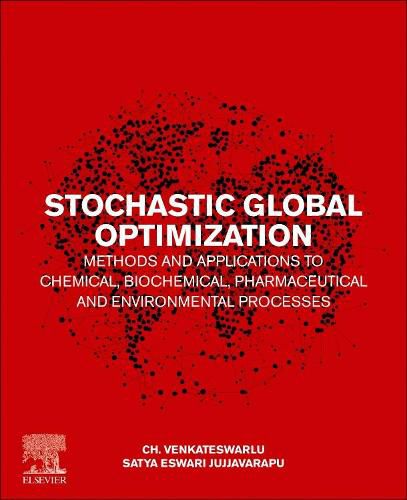 Cover image for Stochastic Global Optimization Methods and Applications to Chemical, Biochemical, Pharmaceutical and Environmental Processes
