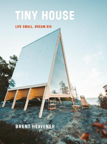 Cover image for Tiny House: Live Small, Dream Big