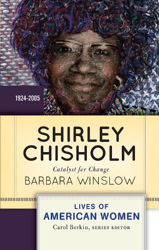 Shirley Chisholm: Catalyst for Change