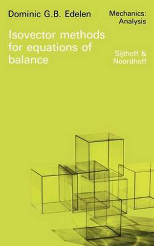 Cover image for Isovector Methods for Equations of Balance: With Programs for Computer Assistance in Operator Calculations and an Exposition of Practical Topics of the Exterior Calculus