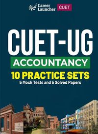 Cover image for CUET-UG 2023 : 10 Practice Sets - Accountancy - (5 Solved Papers & 5 Mock Tests)