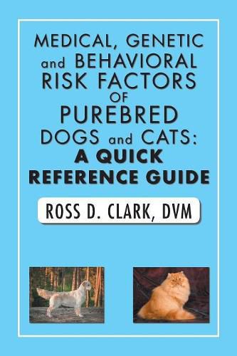 Cover image for Medical, Genetic and Behavioral Risk Factors of Purebred Dogs and Cats: a Quick Reference Guide