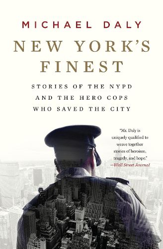 Cover image for New York's Finest: Stories of the NYPD and the Hero Cops Who Saved the City