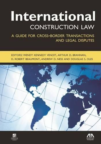 Cover image for International Construction Law: A Guide for Cross-Border Transactions and Legal Disputes