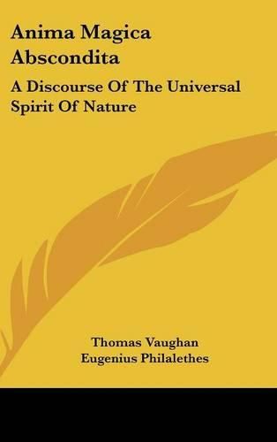 Cover image for Anima Magica Abscondita: A Discourse of the Universal Spirit of Nature