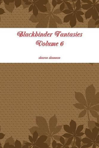 Cover image for Blackbinder Fantasies Volume 6