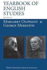 Cover image for Margaret Oliphant and George Meredith (Yearbook of English Studies (49) 2019)