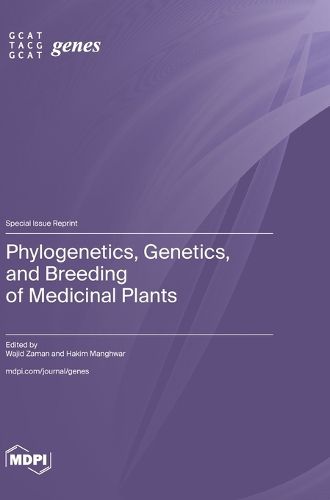 Phylogenetics, Genetics, and Breeding of Medicinal Plants