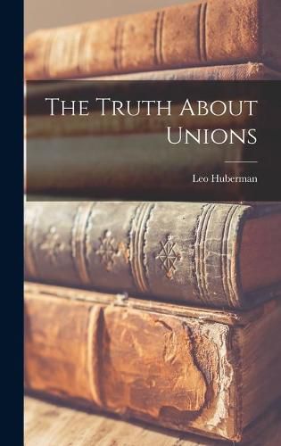 The Truth About Unions