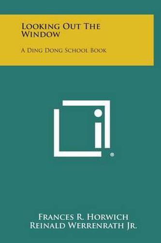 Cover image for Looking Out the Window: A Ding Dong School Book