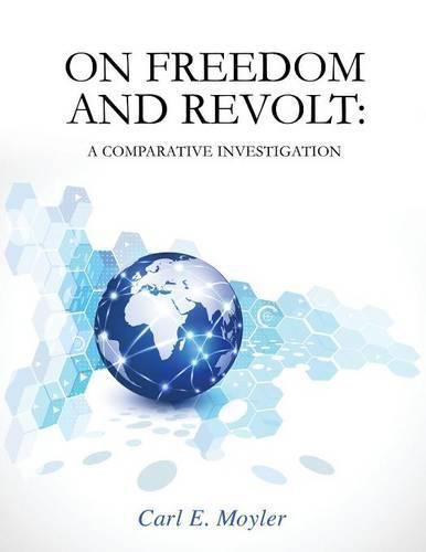 Cover image for On Freedom and Revolt: A Comparative Investigation