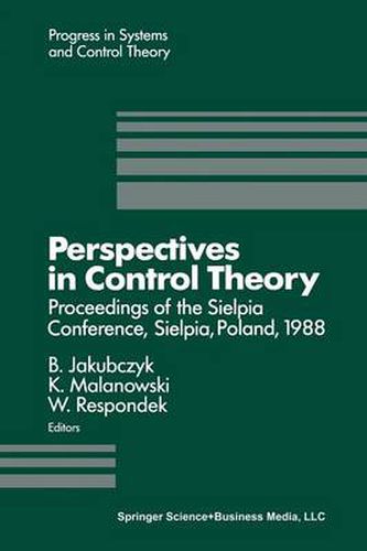 Cover image for Perspectives in Control Theory: Proceedings of the Sielpia Conference, Sielpia, Poland, September 19-24, 1988