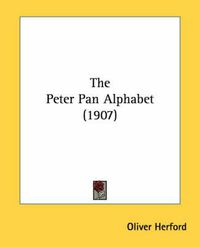 Cover image for The Peter Pan Alphabet (1907)