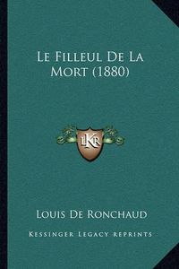 Cover image for Le Filleul de La Mort (1880)