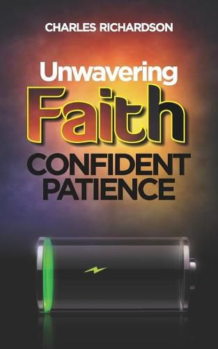 Cover image for Unwavering Faith, Confident Patience