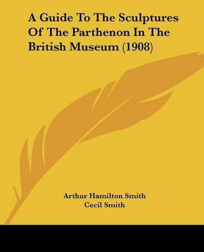 Cover image for A Guide to the Sculptures of the Parthenon in the British Museum (1908)