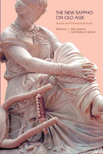 Cover image for The New Sappho on Old Age: Textual and Philosophical Issues