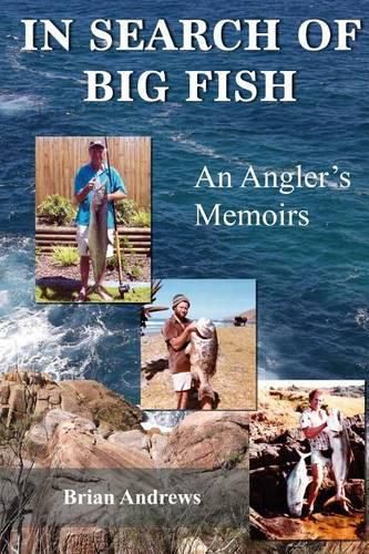 In Search of Big Fish: An Angler's Memoirs