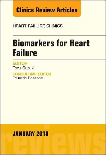 Cover image for Biomarkers for Heart Failure, An Issue of Heart Failure Clinics