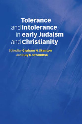 Cover image for Tolerance and Intolerance in Early Judaism and Christianity