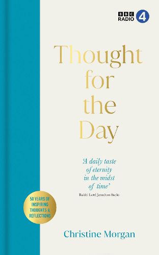 Cover image for Thought for the Day: 50 years of fascinating thoughts & reflections from the world's religious thinkers