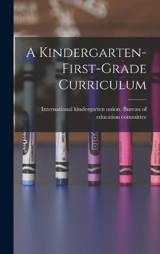 Cover image for A Kindergarten-first-grade Curriculum