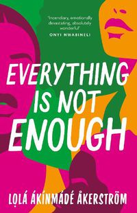 Cover image for Everything is Not Enough