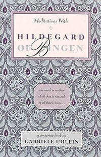 Cover image for Meditations with Hildegard of Bingen