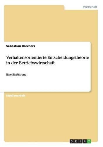 Cover image for Verhaltensorientierte Entscheidungstheorie in Der Betriebswirtschaft