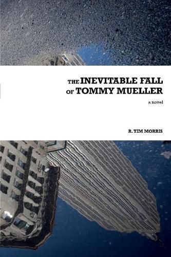 Cover image for The Inevitable Fall of Tommy Mueller