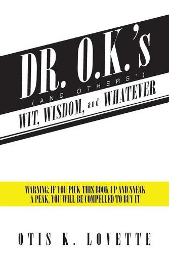 Cover image for Dr. O.K.'s Wit, Wisdom and Whatever